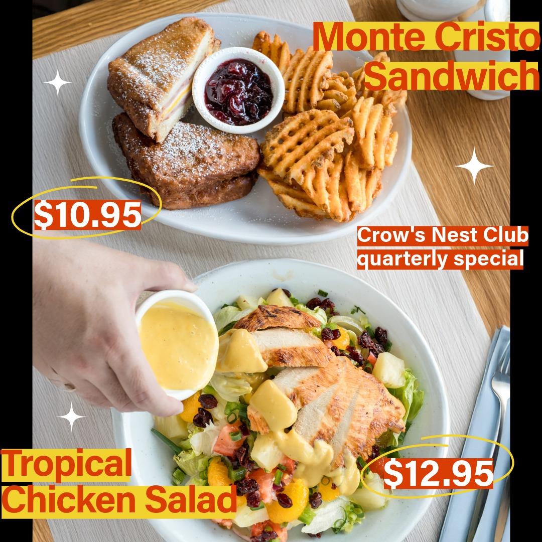 CNC Quarterly Special - Monte Cristo Sandwich or Tropical Chicken Salad